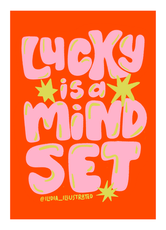 Lucky Is A Mindset Art Print
