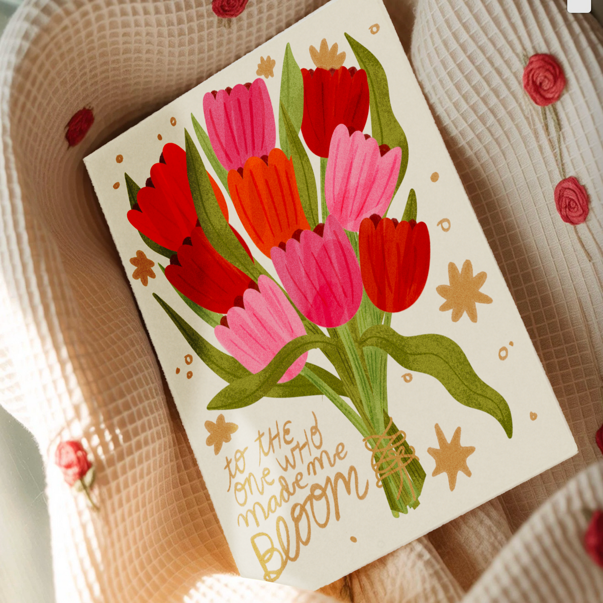 To The One Who Made Me Bloom Floral Greeting Card (4.25x5.5)