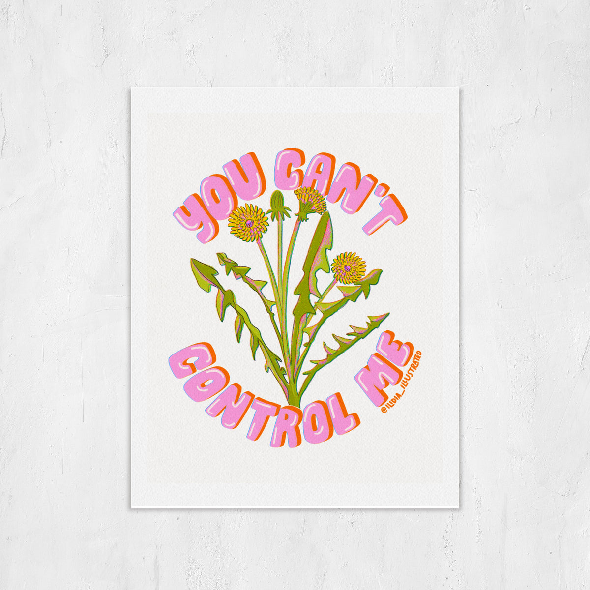 Poster with dandelion illustration and text 'You Can't Control Me' on a white background