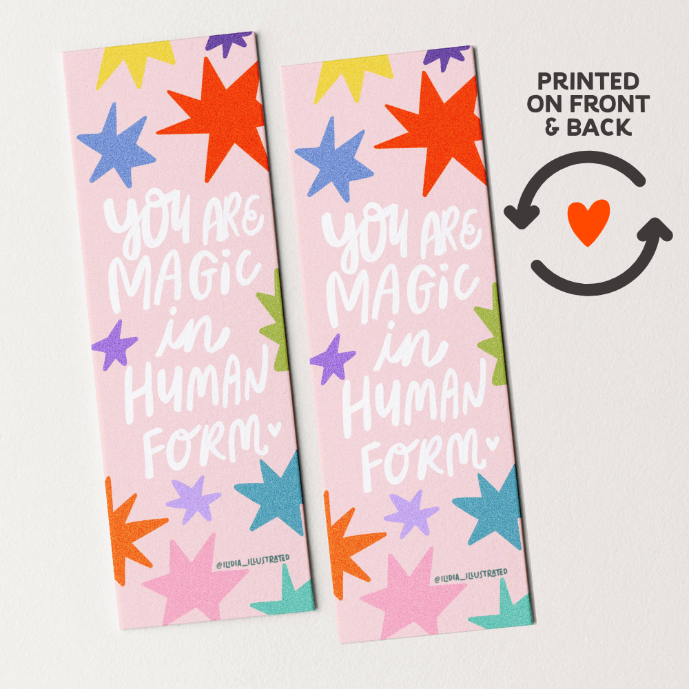 You Are Magic in Human Form | Heavyweight Art Bookmark