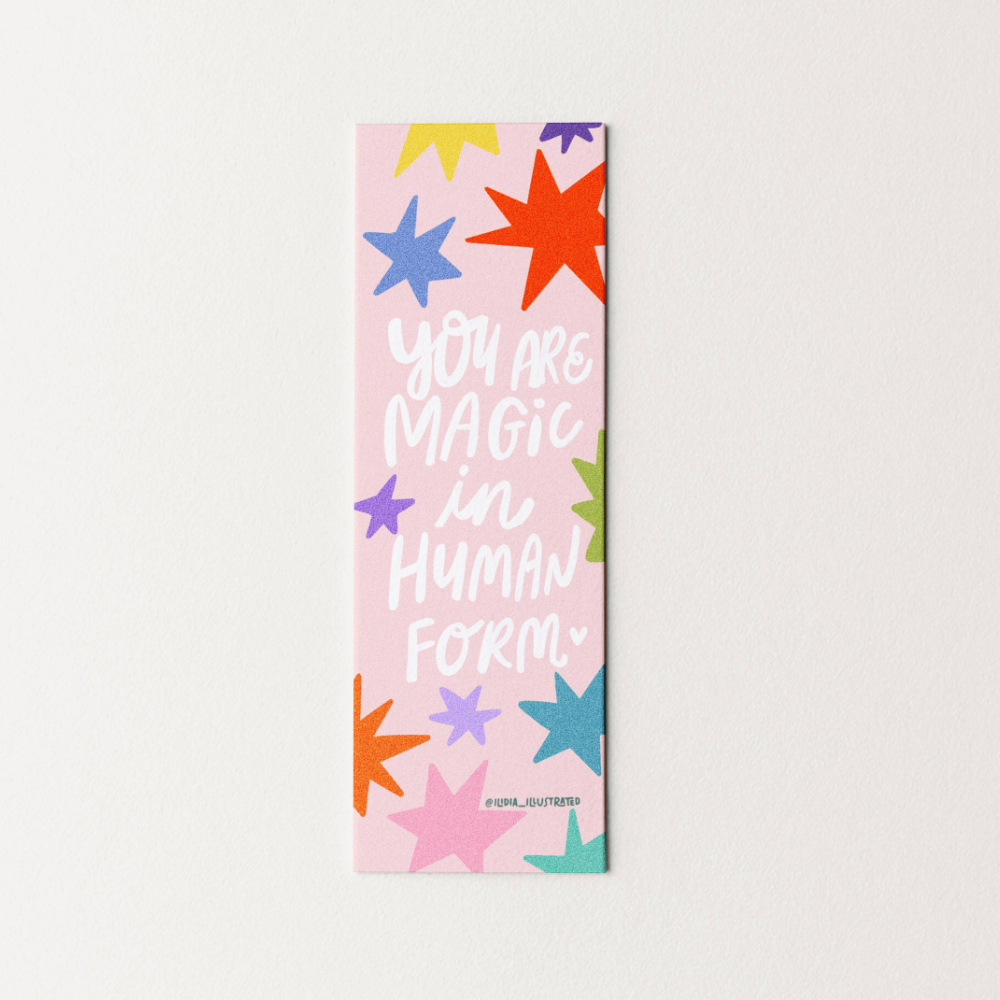You Are Magic in Human Form | Heavyweight Art Bookmark
