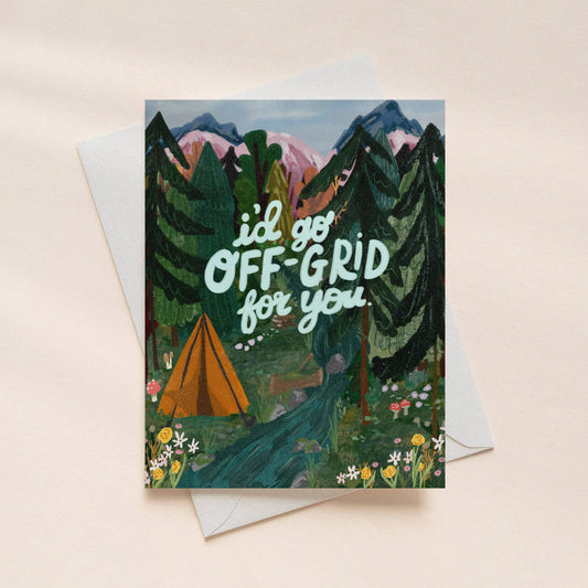 Greeting card with a forest scene and 'I'd go off-grid for you' text on a beige background