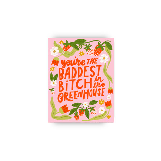 Baddest Bitch In The Greenhouse Mini Art Print