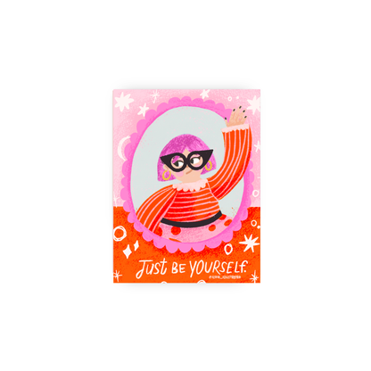 Just Be Yourself Mini Art Print