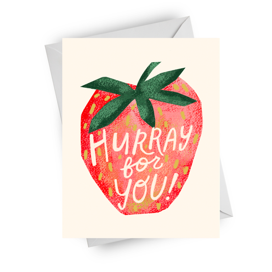 Hurray For You Strawberry Card