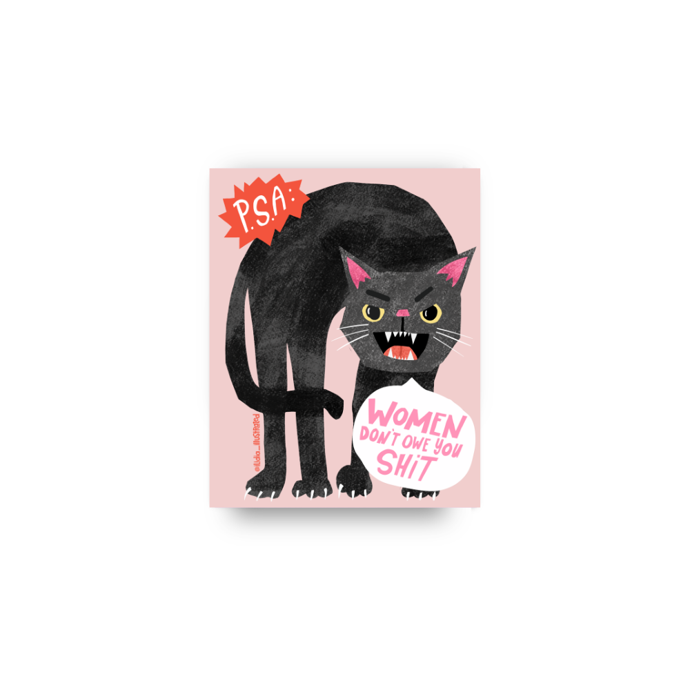 Women Don't Owe You Sh*t Mini Print