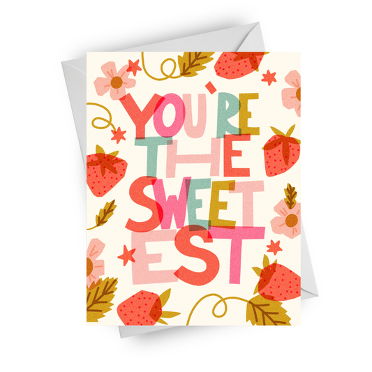 You're the Sweetest Card